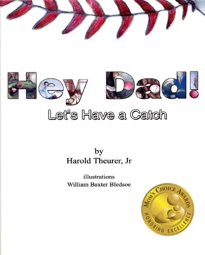 Hey Dad! Let's Have a Catch Book