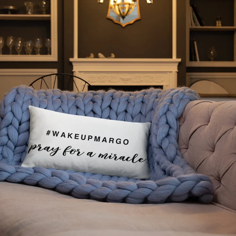 Margo's Collection - #WAKEUPMARGO -  Pillow